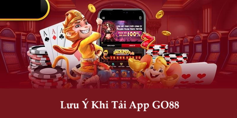 Hội viên cần lưu ý một số vấn đề quan trọng để quá trình tải App diễn ra an toàn và thuận lợi